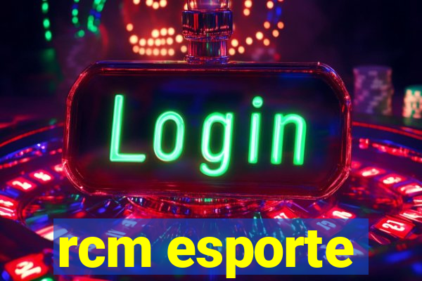 rcm esporte
